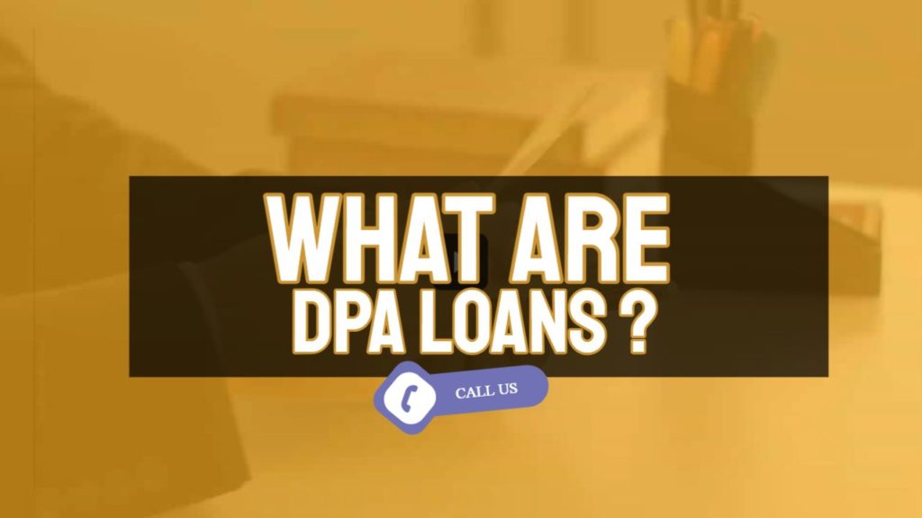 What Are DPA Loans